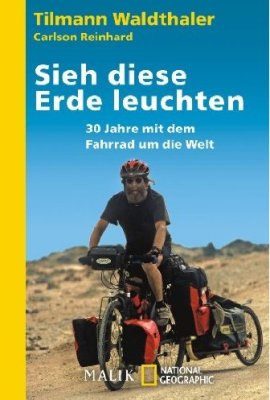 Radreisebericht Waldthaler Mit dem Fahrrad um die Welt